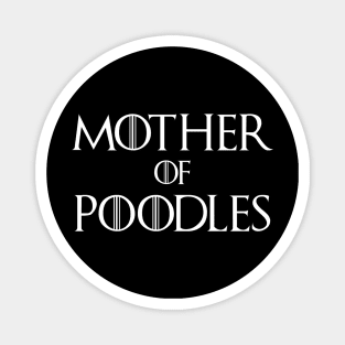 Mother of Poodles Magnet